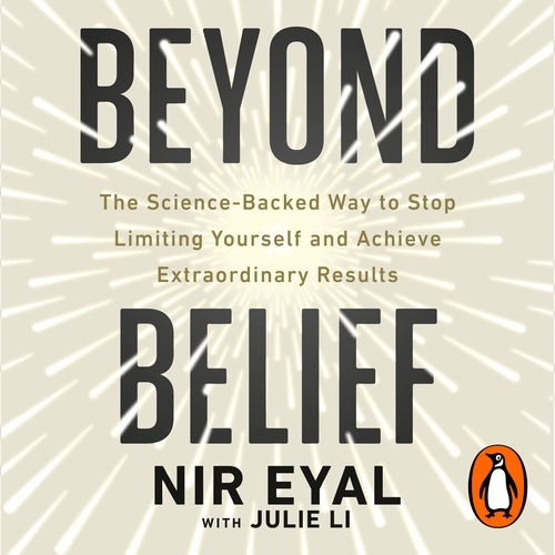 Book cover of Beyond Belief by Nir Eyal, Julie Li