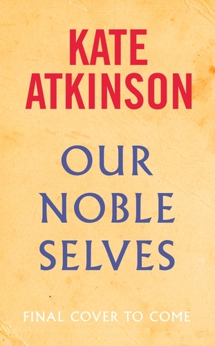 Book cover of Our Noble Selves by Kate Atkinson