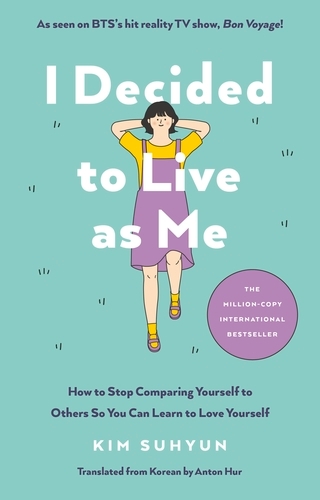 Book cover of I Decided to Live as Me by Kim Suhyun