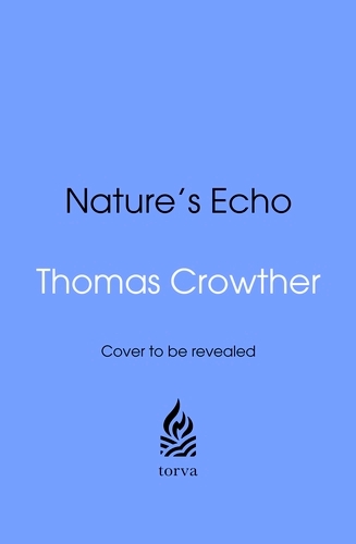 Book cover of Nature's Echo by Thomas Crowther