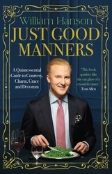 Book cover of Just Good Manners by William Hanson