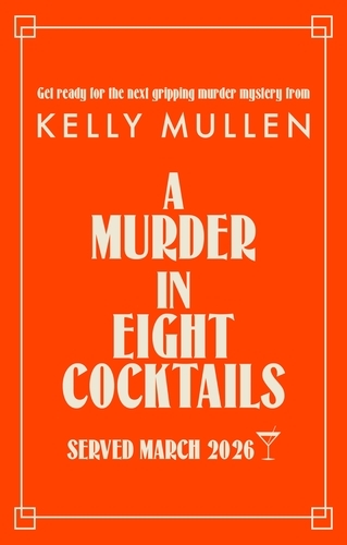 Book cover of A Murder in Eight Cocktails by Kelly Mullen