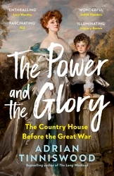 Book cover of The Power and the Glory by Adrian Tinniswood