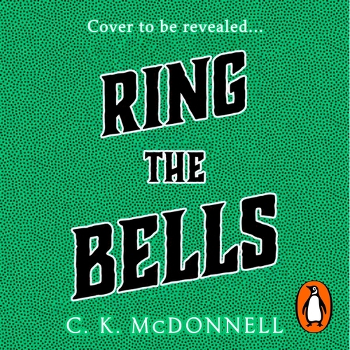Book cover of Ring the Bells by C. K. McDonnell
