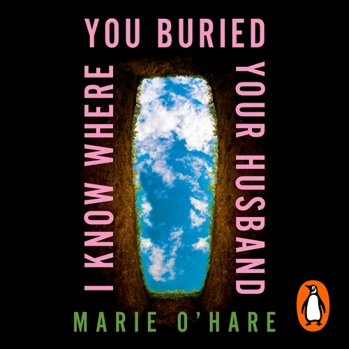 Book cover of I Know Where You Buried Your Husband by Marie O'Hare