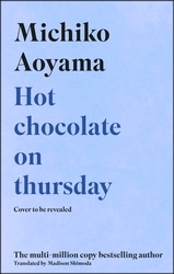Book cover of Hot Chocolate on Thursday by Michiko Aoyama
