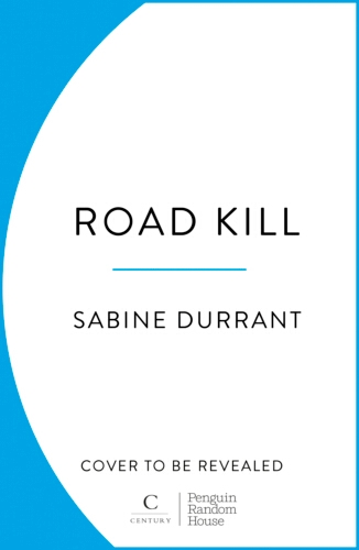 Book cover of Road Kill by Sabine Durrant