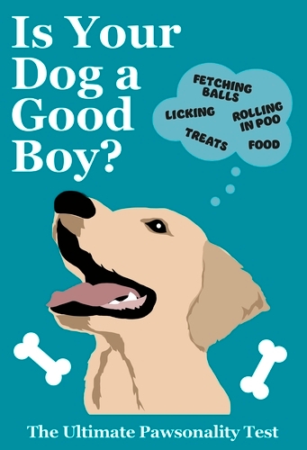Book cover of Is Your Dog A Good Boy? by Pop Press