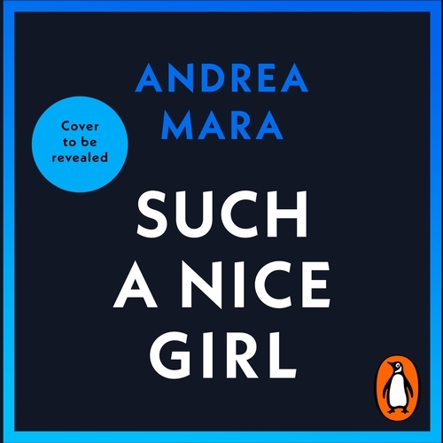 Book cover of Such a Nice Girl by Andrea Mara
