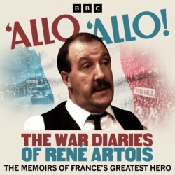Book cover of ‘Allo ‘Allo!: The War Diaries of René Artois by John Haselden