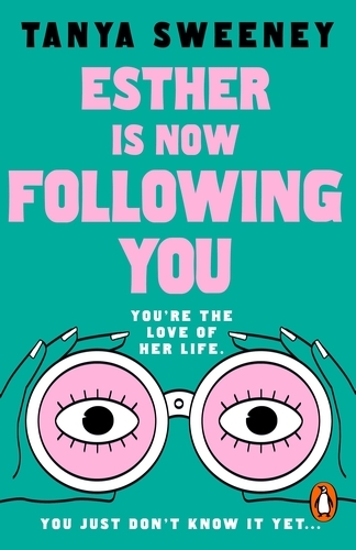 Book cover of Esther is Now Following You by Tanya Sweeney