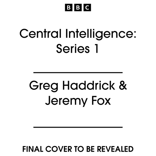 Book cover of Central Intelligence: Series 1 by Greg Haddrick, Jeremy Fox