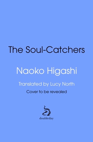 Book cover of The Soul-Catchers by Naoko Higashi
