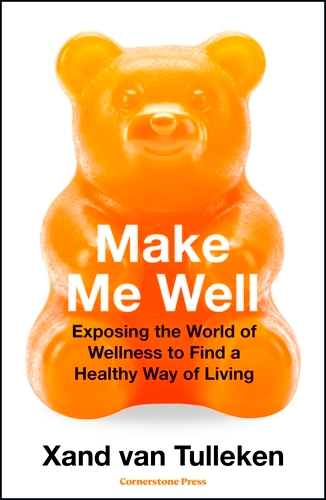 Book cover of Make Me Well by Xand van Tulleken