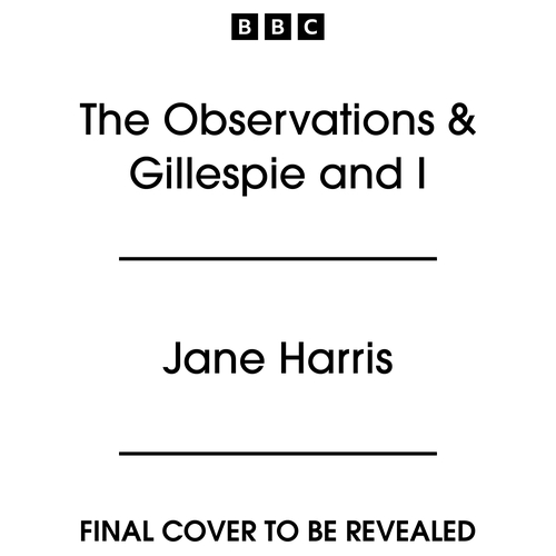 Book cover of The Observations & Gillespie and I by Jane Harris
