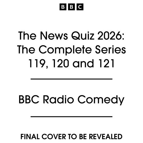 Book cover of The News Quiz 2026: The Complete Series 119, 120 and 121 by BBC Radio Comedy