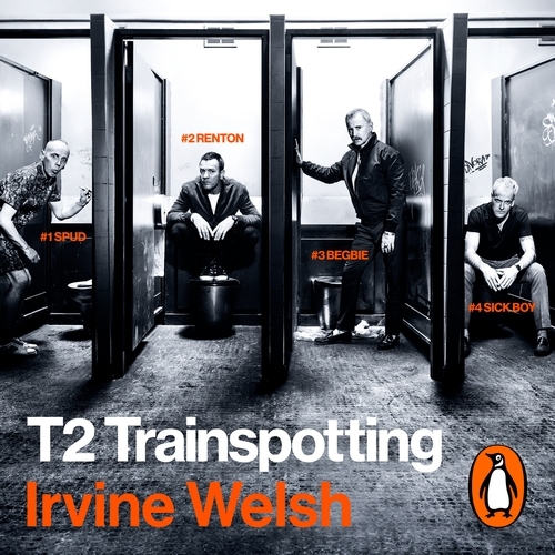 Book cover of T2 Trainspotting by Irvine Welsh