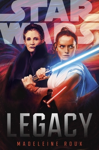 Book cover of Star Wars: Legacy by Madeleine Roux