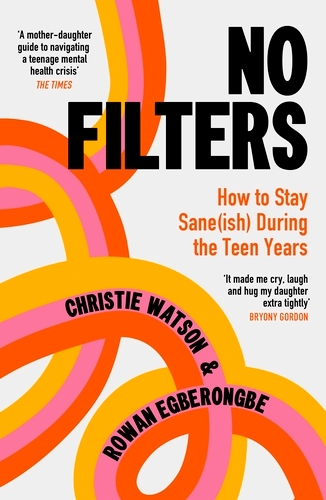 Book cover of No Filters by Christie Watson, Rowan Egberongbe
