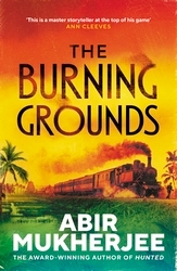 Book cover of The Burning Grounds by Abir Mukherjee