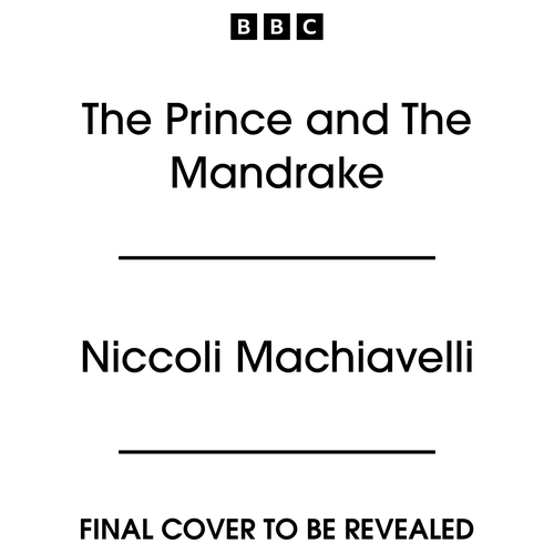 Book cover of The Prince and The Mandrake by Niccoli Machiavelli