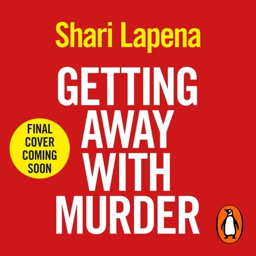 Book cover of Getting Away With Murder by Shari Lapena