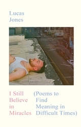 Book cover of I Still Believe in Miracles by Lucas Jones