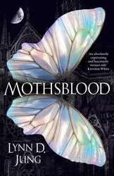 Book cover of Mothsblood by Lynn D. Jung