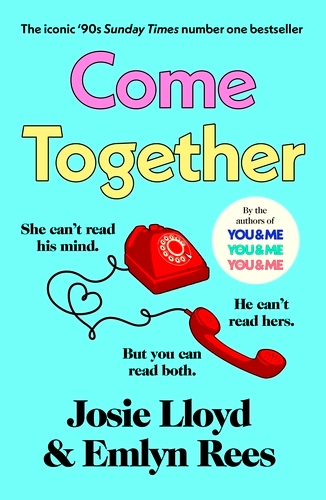 Book cover of Come Together by Josie Lloyd, Emlyn Rees