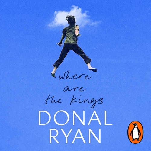Book cover of Where are the Kings by Donal Ryan