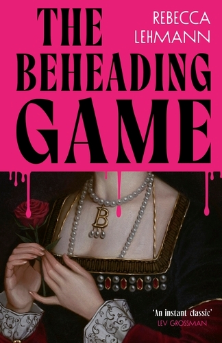 Book cover of The Beheading Game by Rebecca Lehmann