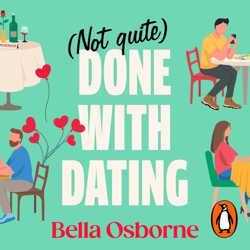 Book cover of Not Quite Done with Dating by Bella Osborne