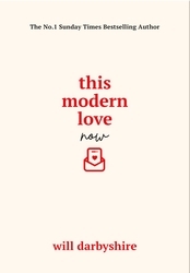 Book cover of This Modern Love Now by Will Darbyshire