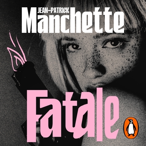 Book cover of Fatale by Jean-Patrick Manchette