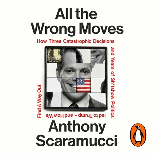 Book cover of All the Wrong Moves by Anthony Scaramucci