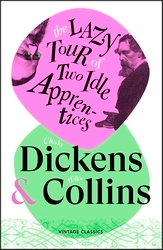Book cover of The Lazy Tour of Two Idle Apprentices by Charles Dickens