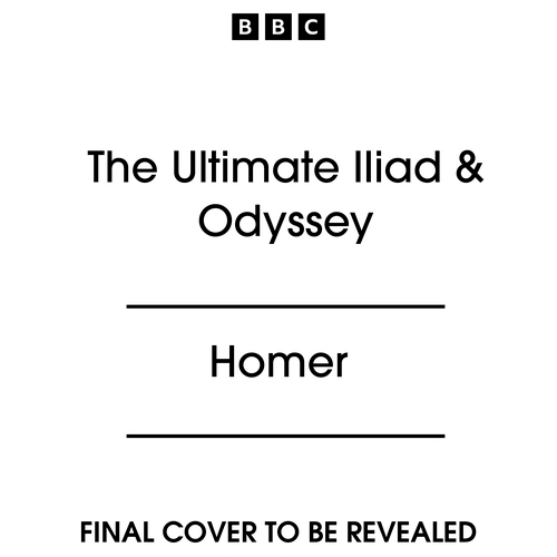 Book cover of The Ultimate Iliad & Odyssey by Homer