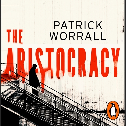 Book cover of The Aristocracy by Patrick Worrall