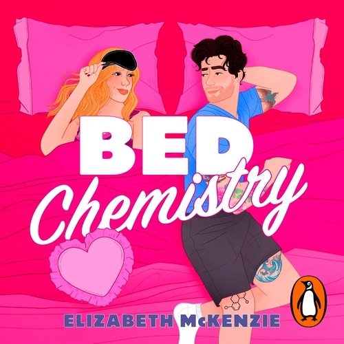 Book cover of Bed Chemistry by Elizabeth McKenzie