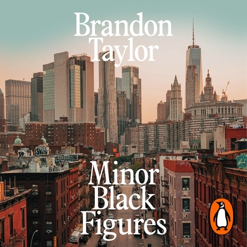 Book cover of Minor Black Figures by Brandon Taylor