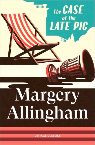 Book cover of The Case of the Late Pig by Margery Allingham