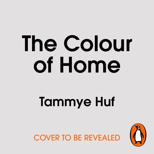 Book cover of The Colour of Home by Tammye Huf