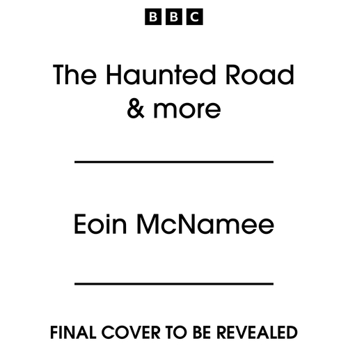 Book cover of The Haunted Road & more by Eoin McNamee