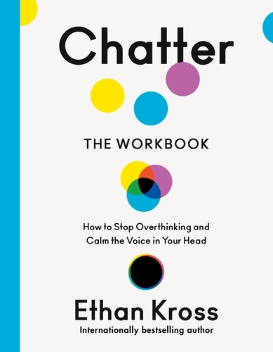 Book cover of Chatter: The Workbook by Ethan Kross