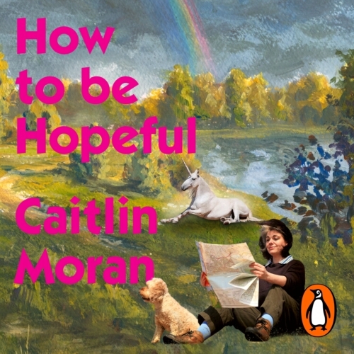 Book cover of How to Be Hopeful by Caitlin Moran