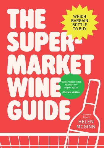 Book cover of The Supermarket Wine Guide by Helen McGinn