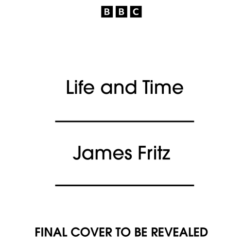Book cover of Life and Time by James Fritz