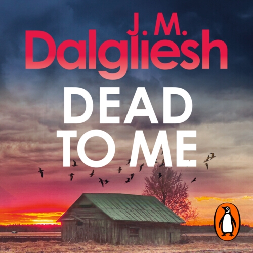 Book cover of Dead to Me by J M Dalgliesh