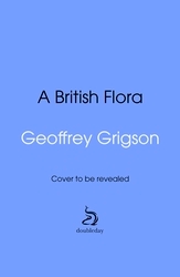 Book cover of A British Flora by Geoffrey Grigson