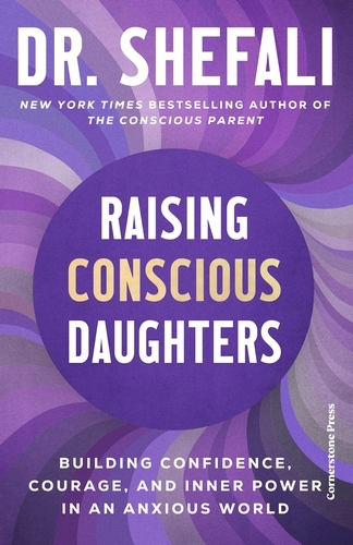 Book cover of Raising Conscious Daughters by Shefali Tsabary